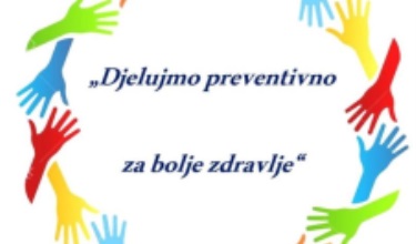 DJELUJMO PREVENTIVNO ZA BOLJE ZDRAVLJE !!!