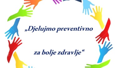 DJELUJMO PREVENTIVNO ZA BOLJE ZDRAVLJE !!!